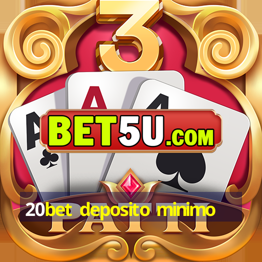 20bet deposito minimo